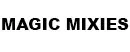 Magic mixies