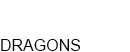 Dragons