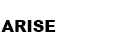 Arise