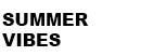 Summer vibes