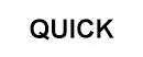 Quick