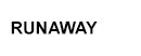 Runaway